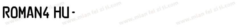 ROMAN4 HU字体转换